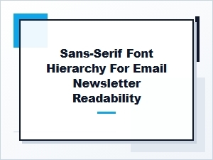 Mastering Readability with a Sans-Serif Hierarchy
